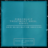 Fibroblast Treatment Area: Knees